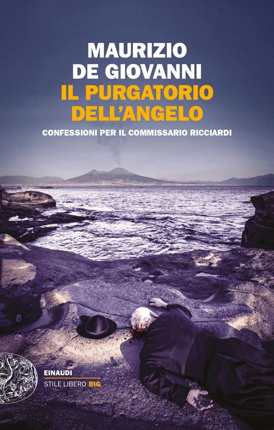 Il purgatorio dell'angelo. Confessioni per il commissario Ricciardi - Maurizio de Giovanni - copertina