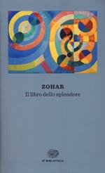 Zohar. Il libro dello splendore