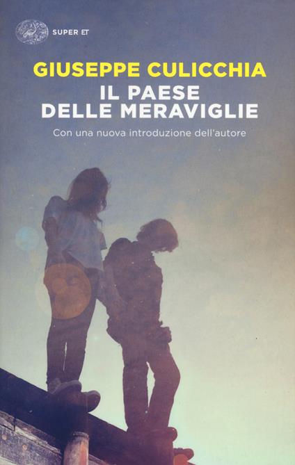 Il paese delle meraviglie - Giuseppe Culicchia - copertina