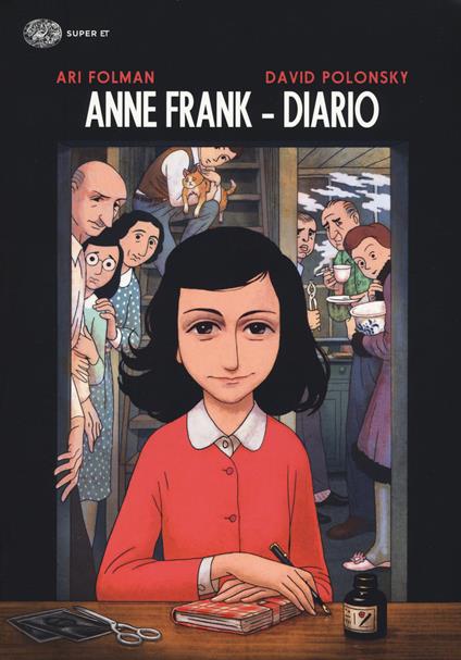 Anne Frank. Diario - Ari Folman - David Polonsky - - Libro - Einaudi -  Super ET | laFeltrinelli