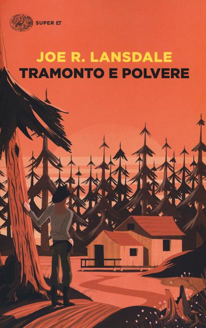 Tramonto e polvere - Joe R. Lansdale - copertina