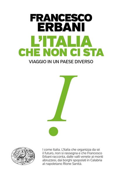 L' Italia che non ci sta. Viaggio in un paese diverso - Francesco Erbani - copertina