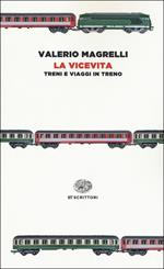 La vicevita. Treni e viaggi in treno