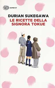 Libro Le ricette della signora Tokue Durian Sukegawa