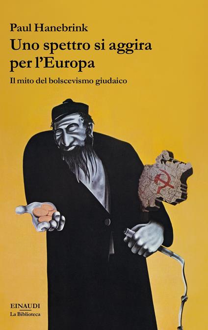 Uno spettro si aggira per l'Europa. Il mito del bolscevismo giudaico - Paul Hanebrink - copertina