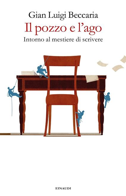 Il pozzo e l'ago. Intorno al mestiere di scrivere - Gian Luigi Beccaria - copertina