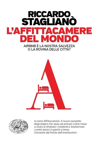 L' affittacamere del mondo. Airbnb è la nostra salvezza o la rovina delle città? - Riccardo Staglianò - copertina