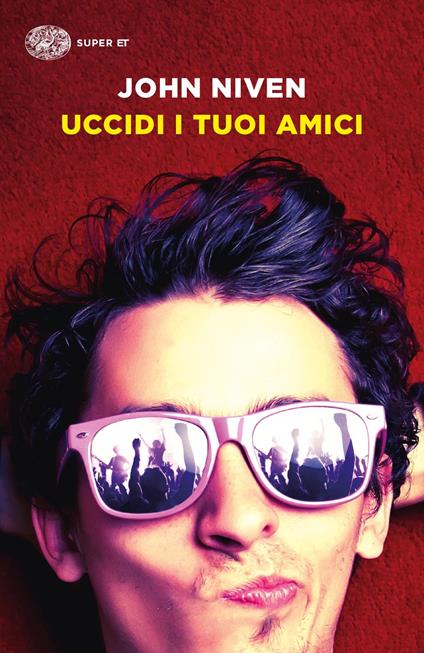 Uccidi i tuoi amici - John Niven - copertina