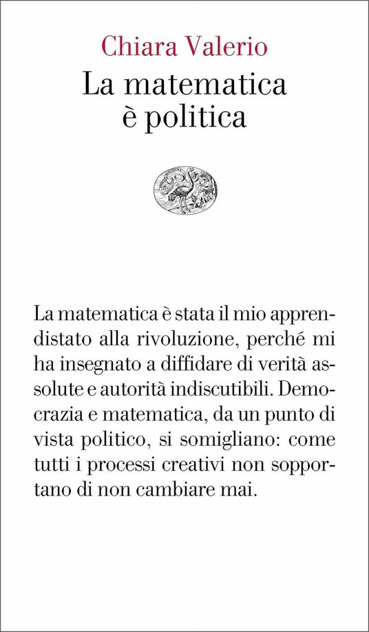 La matematica è politica - Chiara Valerio - 2