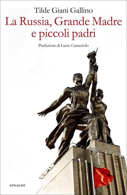 La Russia, Grande Madre e piccoli padri - Tilde Giani Gallino - copertina