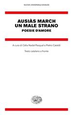 Un male strano. Poesie d'amore. Testo catalano a fronte