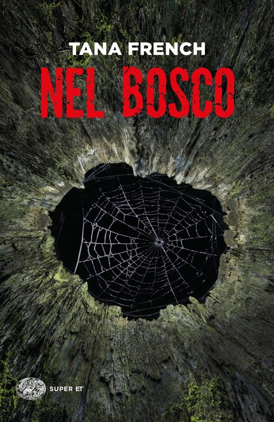 Nel bosco - Tana French - copertina