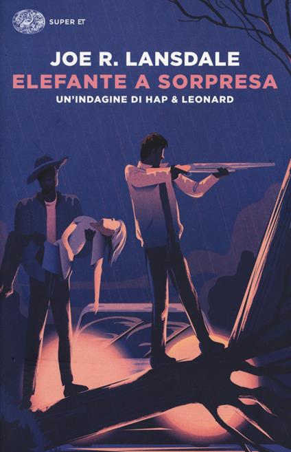 Elefante a sorpresa. Un'indagine di Hap e Leonard - Joe R. Lansdale - copertina