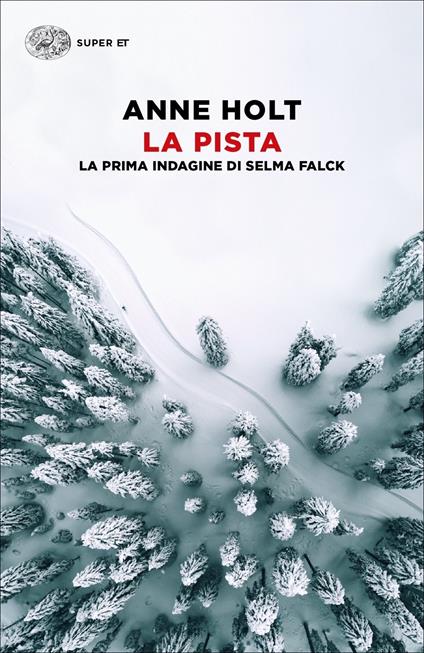 La pista. La prima indagine di Selma Falck - Anne Holt - copertina