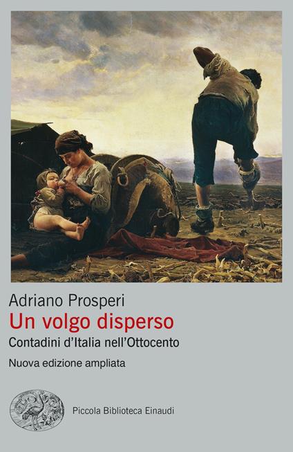 Un volgo disperso. Contadini d'Italia nell'Ottocento. Nuova ediz. - Adriano Prosperi - copertina