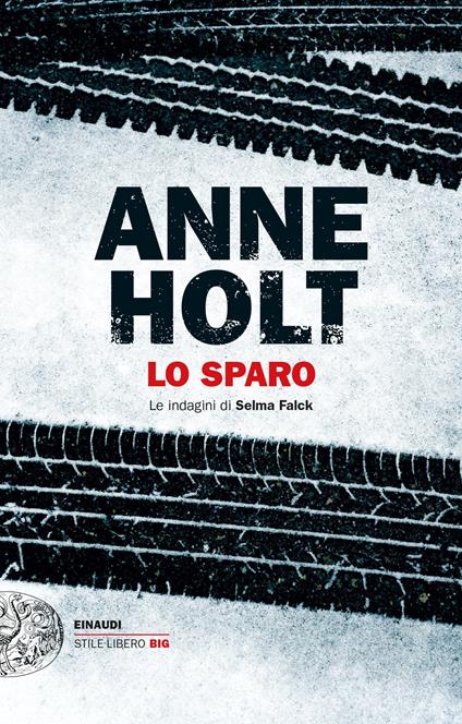 Lo sparo. Le indagini di Selma Falck. Vol. 3 - Anne Holt - copertina