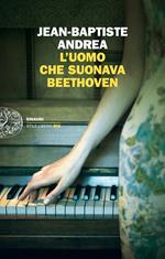 L' uomo che suonava Beethoven