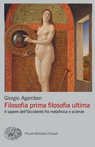 Filosofia prima filosofia ultima. Il sapere dell’Occidente fra metafisica e scienze