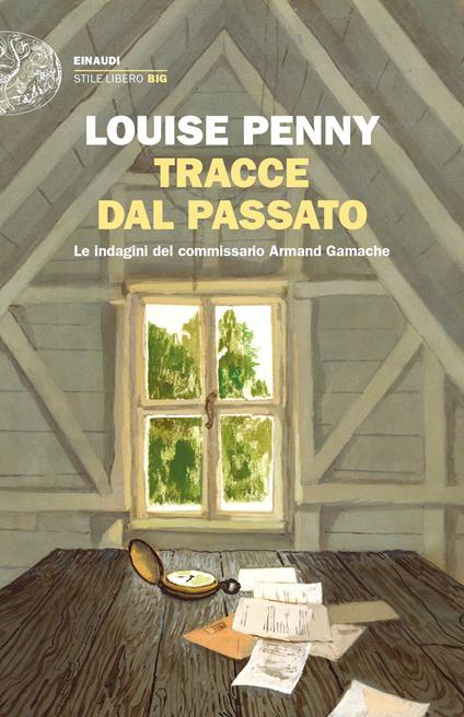 Tracce dal passato. Le indagini del commissario Armand Gamache - Louise Penny - copertina