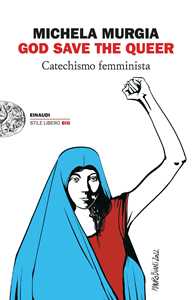 Libro God Save the Queer. Catechismo femminista Michela Murgia