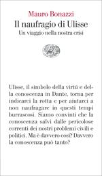 Il naufragio di Ulisse. Un viaggio nella nostra crisi