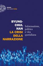 La crisi della narrazione. Informazione, politica e vita quotidiana