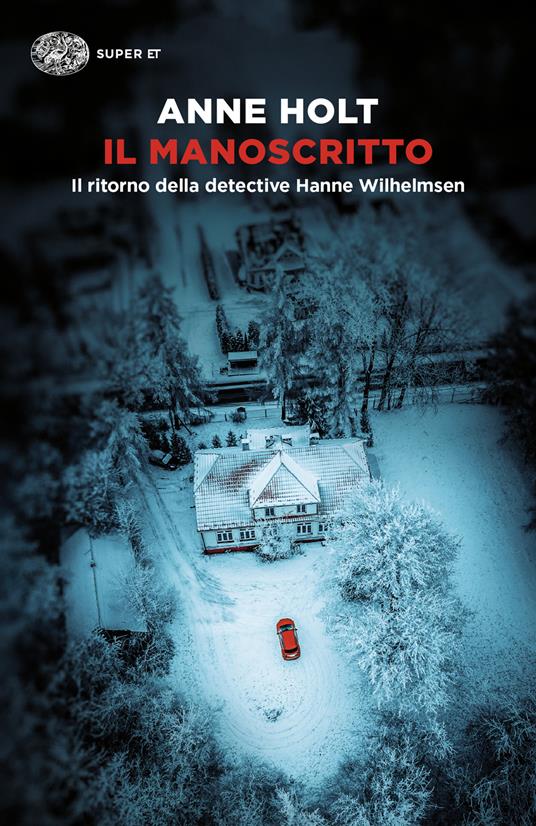 Il manoscritto. Il ritorno della detective Hanne Wilhelmsen - Anne Holt - copertina