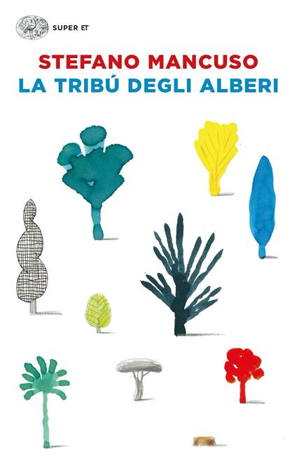 La tribù degli alberi - Stefano Mancuso - copertina