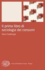 Il primo libro di sociologia dei consumi