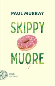 Libro Skippy muore Paul Murray