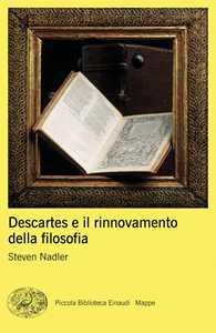 Libro Descartes e il rinnovamento della filosofia Steven Nadler