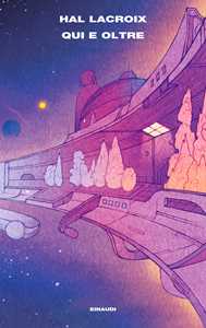 Libro Qui e oltre Hal Lacroix