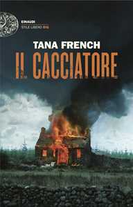 Libro Il cacciatore Tana French