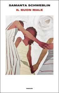 Libro Il buon male Samanta Schweblin