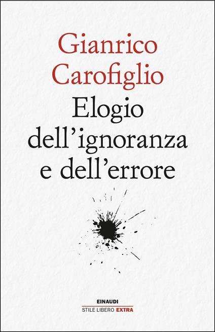 Elogio dell'ignoranza e dell'errore - Gianrico Carofiglio - copertina