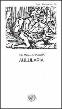 Aulularia - T. Maccio Plauto - copertina