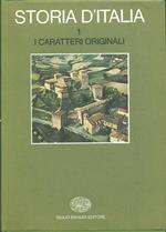 Storia d'Italia. Vol. 1: I caratteri originali.