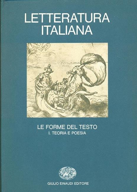 Letteratura italiana. Vol. 3\1: Le forme del testo. Teoria e poesia. - copertina