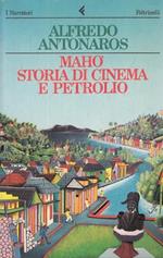 Mahò. Storia di cinema e petrolio