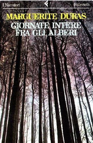 Giornate intere fra gli alberi - Marguerite Duras - copertina