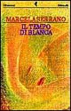 Il tempo di Blanca - Marcela Serrano - 2