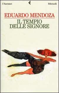 Il tempio delle signore - Eduardo Mendoza - copertina