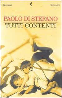 Tutti contenti - Paolo Di Stefano - copertina