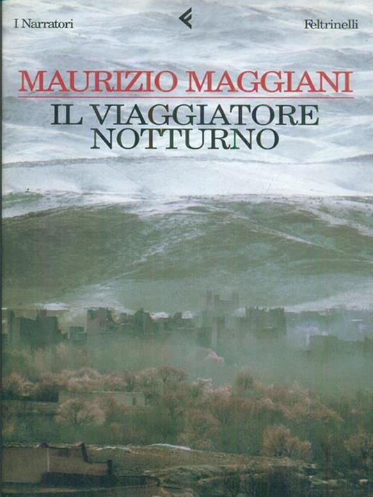 Il viaggiatore notturno - Maurizio Maggiani - copertina