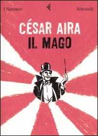 Libro Il mago César Aira