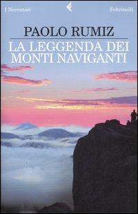 La leggenda dei monti naviganti - Paolo Rumiz - copertina