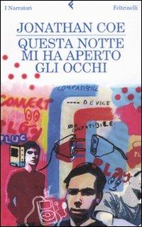 Questa notte mi ha aperto gli occhi - Jonathan Coe - copertina