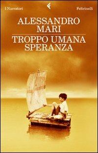 Troppo umana speranza - Alessandro Mari - copertina