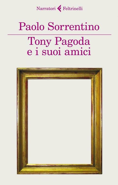 Tony Pagoda e i suoi amici - Paolo Sorrentino - copertina