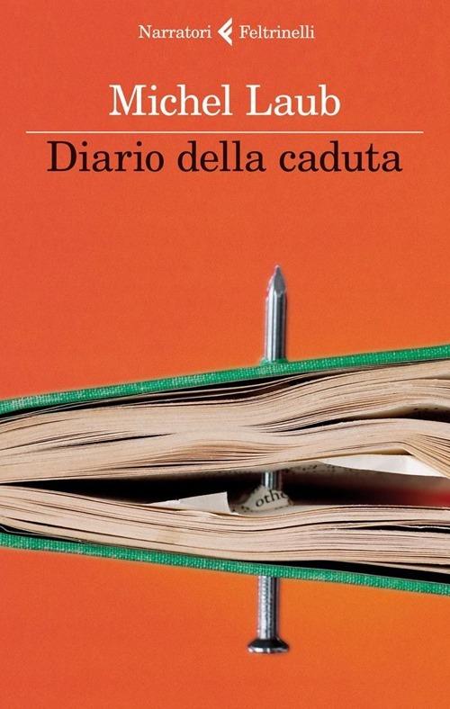 Diario della caduta - Michel Laub - copertina